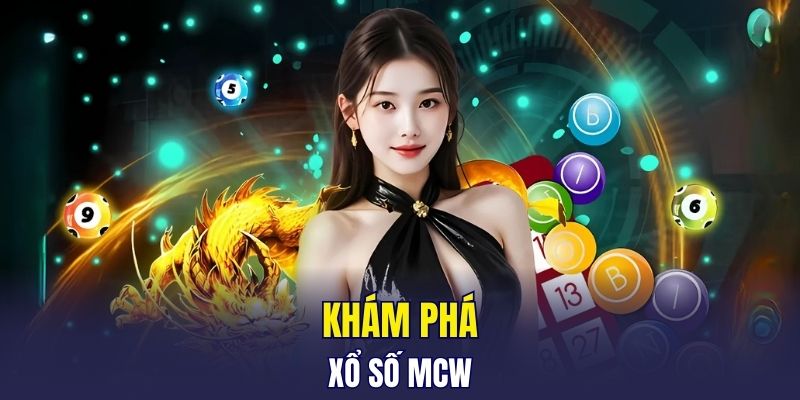 Khám phá Xổ số MCW